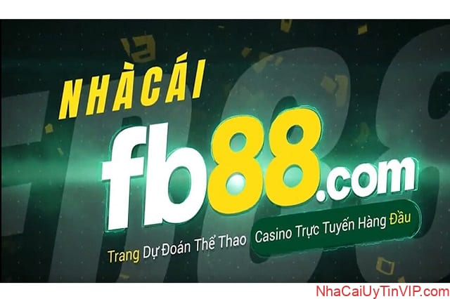 FB88 là nhà cái uy tín được cộng đồng cược thủ Việt Nam yêu thích và tin tưởng nhất