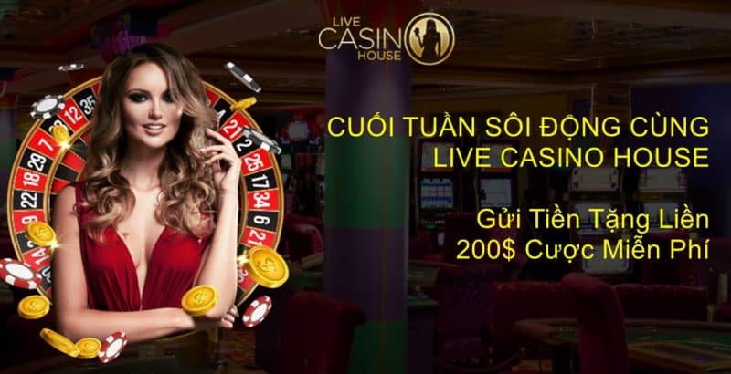 Live Casino House - Sân cá cược trực tuyến uy tín nhất